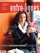 Couverture de Lire pour ralentir, Volume 7, numéro 2, hiver 2011, p. 4-50, Entre les lignes