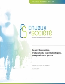 Couverture du numéro 'La décolonisation francophone : épistémologies, perspectives et praxis' de la revue 'Enjeux et société'