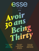 Couverture de Avoir 30 ans, Numéro 81, printemps 2014, p. 2-137, esse arts + opinions