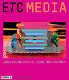 Couverture de Dans les internets, Numéro 108, été 2016, p. 8-99, ETC MEDIA