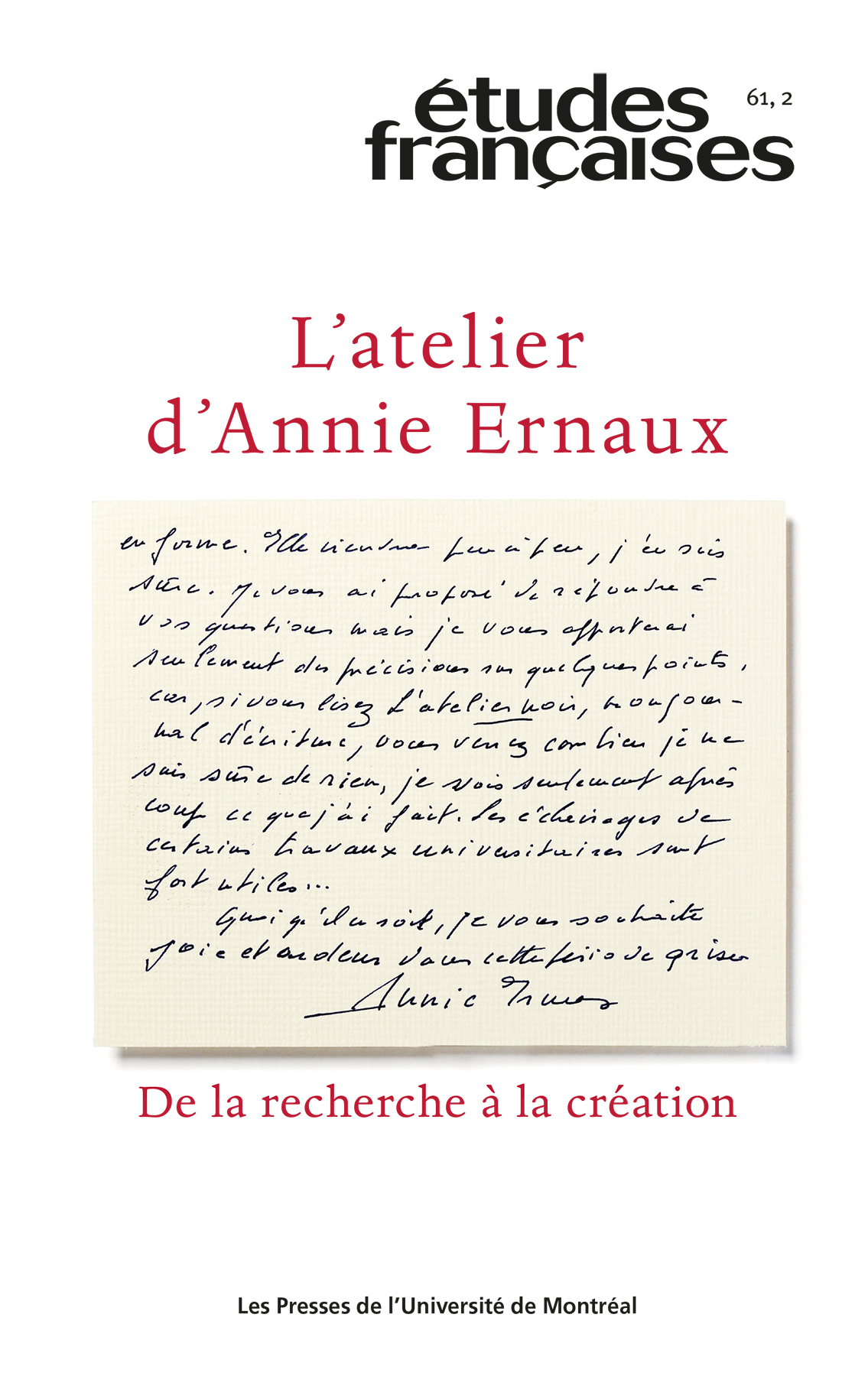 Couverture de L’atelier d’Annie Ernaux. De la recherche à la création, Volume 61, numéro 2, 2025, p. 5-187, Études françaises