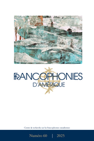 Couverture du numéro 'Numéro 60, automne 2025' de la revue 'Francophonies d'Amérique'