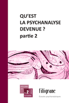 Couverture de Qu’est la psychanalyse devenue ? Partie 2, Volume 23, numéro 2, automne 2014, p. 7-150, Filigrane