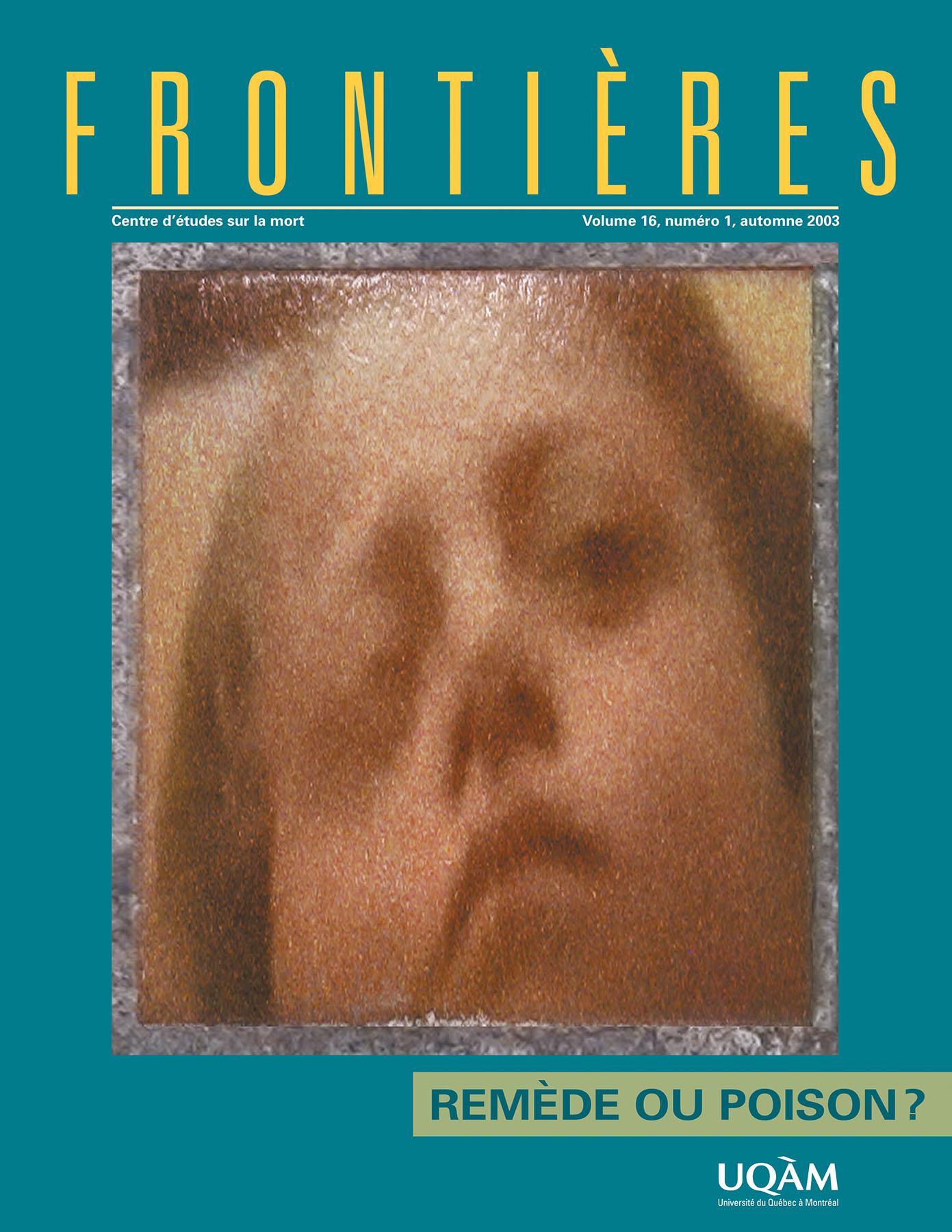 Couverture de Remède ou poison ?, Volume 16, numéro 1, automne 2003, p. 3-104, Frontières