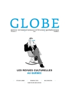Couverture de Les revues culturelles au Québec, Volume 14, numéro 2, 2011, p. 13-246, Globe