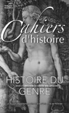 Couverture de Histoire du genre, Volume 32, numéro 1, été 2013, p. 3-146, Cahiers d'histoire