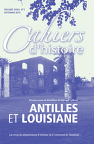 Couverture de Antilles et Louisiane, Volume 32, numéro 2, automne 2013, p. 7-164, Cahiers d'histoire