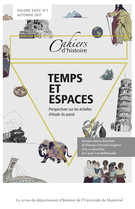 Couverture de Temps et espaces. Perspectives sur les échelles d’étude du passé, Volume 35, numéro 1, automne 2017, p. 9-203, Cahiers d'histoire