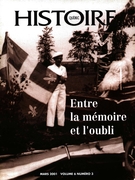 Couverture de Entre la mémoire et l’oubli, Volume 6, numéro 3, mars 2001, p. 3-35, Histoire Québec