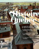 Couverture du numéro 'Le canal de Lachine - plus de 200 ans d’histoire(s)' de la revue 'Histoire Québec'