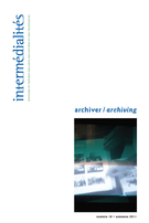 Couverture de archiver, Numéro 18, automne 2011, p. 9-200, Intermédialités / Intermediality