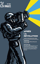 Couverture de Après la révolution… Cinéma ukrainien (2014-2022), Numéro 204, septembre 2022, p. 6-168, 24 images