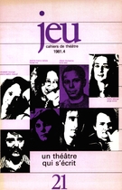 Couverture de Un théâtre qui s’écrit, Numéro 21 (4), 1981, p. 5-212, Jeu