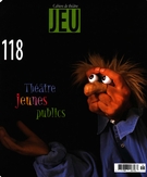 Couverture de Théâtre jeunes publics, Numéro 118 (1), 2006, p. 3-190, Jeu