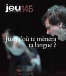 Couverture de Jusqu’où te mènera ta langue ?, Numéro 146 (1), 2013, p. 4-176, Jeu