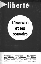 Couverture de L’écrivain et les pouvoirs, Volume 13, numéro 2 (74), 1971, p. 1-157, Liberté