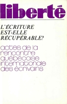 Couverture de Rencontre québécoise internationale des écrivains, Volume 17, numéro 1-2 (97-98), janvier–avril 1975, p. 3-346, Liberté