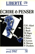 Couverture de Écrire & penser, Volume 29, numéro 2 (170), avril 1987, p. 2-145, Liberté
