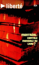 Couverture de Montréal : capitale mondiale du livre?, Volume 48, numéro 1 (271), février 2006, p. 3-118, Liberté