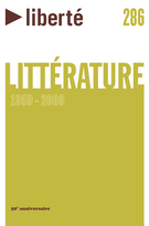 Couverture de Littérature 1959-2009, Volume 50, numéro 4 (286), décembre 2009, p. 5-125, Liberté