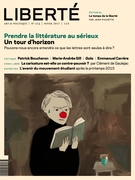Couverture de Prendre la littérature au sérieux, Numéro 314, hiver 2017, p. 2-73, Liberté