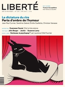 Couverture de La dictature du rire. Parts d’ombre de l’humour, Numéro 316, été 2017, p. 3-70, Liberté