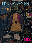 Couverture du numéro 'L’animal et nous' de la revue 'L'Inconvénient'