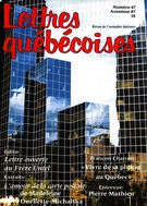 Couverture de Numéro 47, automne 1987, p. 5-72, Lettres québécoises