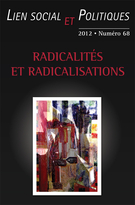 Couverture de Radicalités et radicalisations, Numéro 68, automne 2012, p. 7-270, Lien social et Politiques