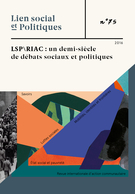 Couverture de LSP/RIAC : un demi-siècle de débats sociaux et politiques, Numéro 75, 2016, p. 4-310, Lien social et Politiques