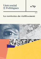 Couverture de Les territoires du vieillissement, Numéro 79, 2017, p. 4-232, Lien social et Politiques