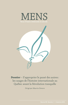Couverture de S’approprier le passé des autres : les usages de l’histoire internationale au Québec avant la Révolution tranquille, Volume 13, numéro 1, automne 2012, p. 5-158, Mens