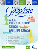 Couverture de À la confluence des mondes, Volume 58, numéro 3 (202), décembre 2021, mars 2022, p. 3-53, Magazine Gaspésie