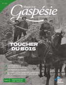 Couverture de Toucher du bois, Volume 59, numéro 1, printemps 2022, p. 3-53, Magazine Gaspésie