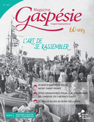 Couverture de L’art de se rassembler, Volume 60, numéro 2, été 2023, p. 3-53, Magazine Gaspésie