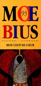 Couverture de Mon coup de coeur, Numéro 93, printemps 2002, p. 5-174, Moebius