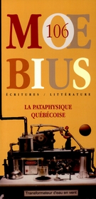 Couverture de La pataphysique québécoise, Numéro 106, été 2005, p. 5-135, Moebius