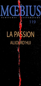 Couverture de La passion aujourd’hui, Numéro 119, automne 2008, p. 7-166, Moebius
