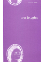 Couverture de Volume 3, numéro 1, automne 2008, p. 6-132, Muséologies