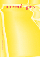Couverture de La collection muséale, Volume 7, numéro 2, 2015, p. 7-161, Muséologies