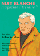 Couverture de Dossier : Pour saluer Milan Kundera, Numéro 172, automne 2023, p. 3-74, Nuit blanche, magazine littéraire
