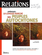 Couverture de Amériques : la longue marche des peuples autochtones, Numéro 790, mai–juin 2017, p. 5-50, Relations