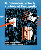 Couverture de La prévention, entre le contrôle et l’autogestion, Numéro 11 (51), printemps 1984, p. 3-219, International Review of Community Development / Revue internationale d’action communautaire