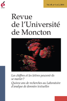 Couverture de Les chiffres et les lettres peuvent-ils se marier ? Quinze ans de recherches au Laboratoire d’analyse de données textuelles, Volume 45, numéro 1-2, 2014, p. 1-291, Revue de l’Université de Moncton