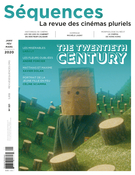Couverture de The Twentieth Century, Numéro 321, janvier 2020, p. 2-56, Séquences : la revue de cinéma