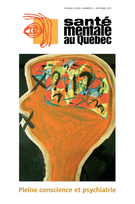 Couverture de Pleine conscience et psychiatrie, Volume 38, numéro 2, automne 2013, p. 7-313, Santé mentale au Québec