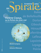 Couverture de Hélène Cixous, ou la fiction du <em>rêver vrai</em>, Numéro 231, mars–avril 2010, p. 3-61, Spirale