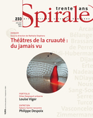 Couverture de Théâtres de la cruauté : du jamais vu, Numéro 233, juillet–août 2010, p. 3-65, Spirale