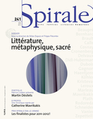 Couverture de Littérature, métaphysique, sacré, Numéro 241, été 2012, p. 3-89, Spirale