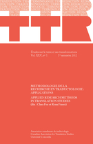 Couverture de Méthodologie de la recherche en traductologie : applications, Volume 25, numéro 1, 1er semestre 2012, p. 9-284, TTR